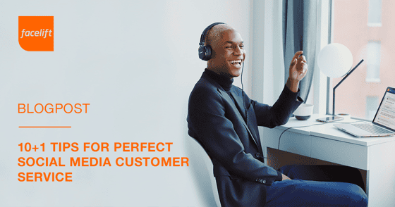 10+1 Tips for Perfect Social Media Customer Service