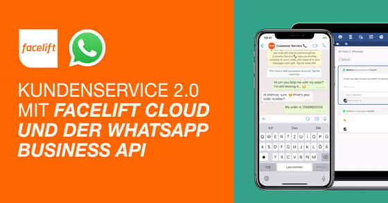 Kundenservice 2.0 mit Facelift Cloud und der WhatsApp Business API