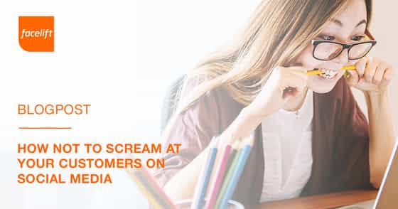 How Not to Scream at Your Customers on Social Media