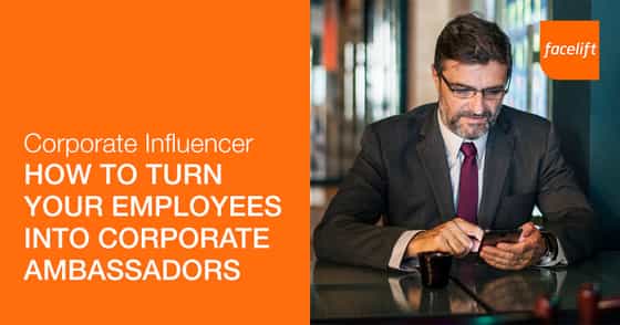 Corporate Influencers: Your Employees as Brand Ambassadors