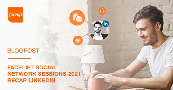 Facelift Social Network Sessions 2021 – Recap LinkedIn