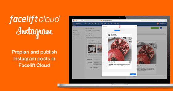 Preplan and publish Instagram posts in Facelift Cloud