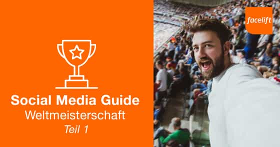 Der Social Media Guide für den Fußball-Sommer 2018 Teil 1
