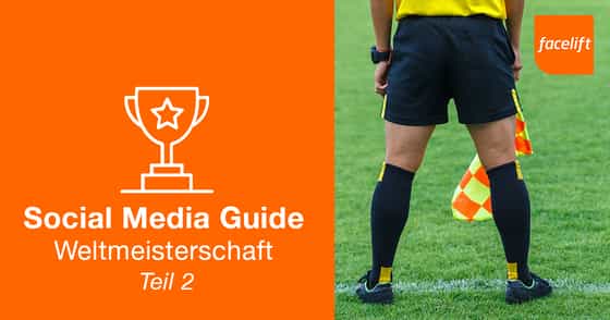 Der Social Media Guide für den Fußball-Sommer 2018 Teil 2