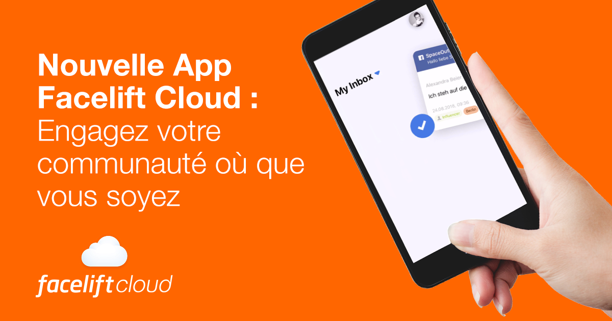 Nouvelle application mobile Facelift Cloud : Gérez votre communauté où que vous soyez