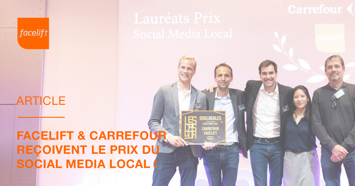 Facelift & Carrefour reçoivent le prix du Social Media Local !