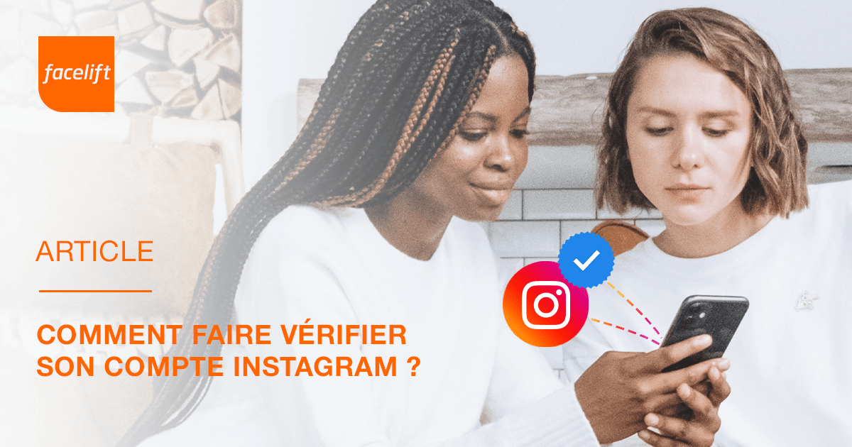 Certification de son compte Instagram professionnel : comment et pourquoi ?