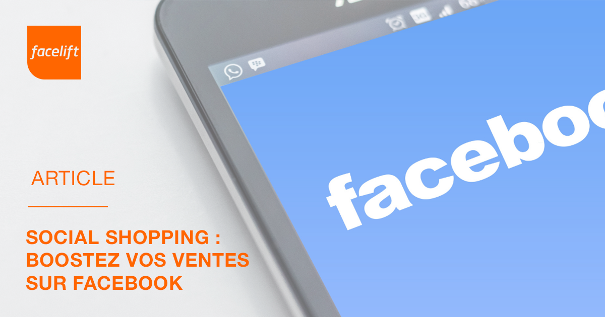 Social Shopping : Boostez vos ventes sur Facebook